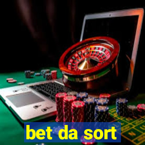bet da sort